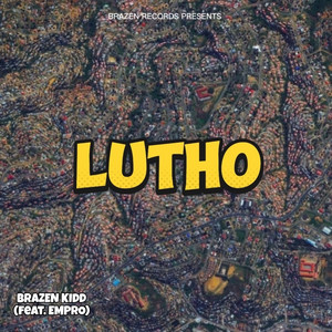 Lutho by Brazen Kidd, Empro