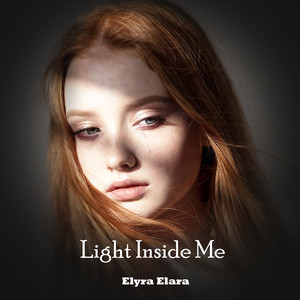 Light Inside Me by Elyra Elara