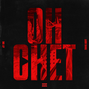 Oh Chet (feat. Travis Scott)