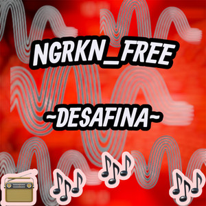 Desafina by NGRKN_FREE