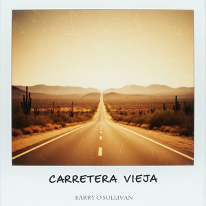 Carretera Vieja by Barry O'sullivan
