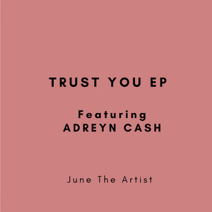 TRUST YOU (feat. ADREYN CASH) [Extended Version]