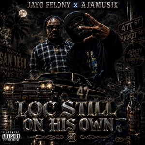 STILL A LOC by Trap Dolla, Jayo Felony, Ajamusik