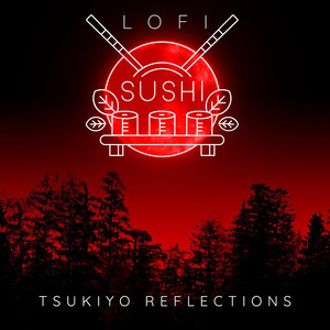 Tsukiyo Reflections by Lofi Sushi