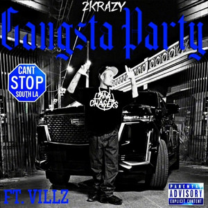 2K (GANGSTA PARTY FT. VILLZ) by 2KRAZY