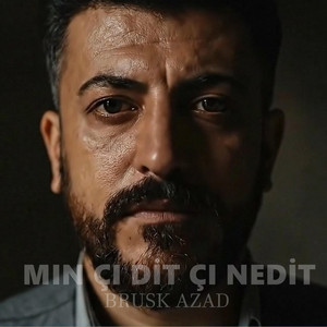 Mın Çı Dit Çı Nedit (New)