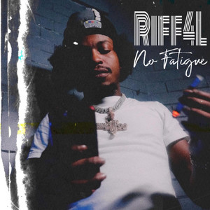 No Fatigue by Riff 4L