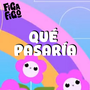 Que Pasaria