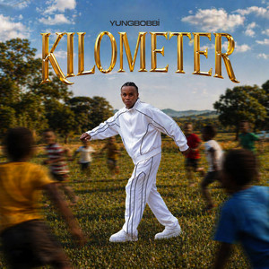 Kilometer by Yungbobbi