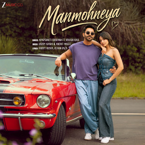 Manmohneya by Aparshakti Khurana, Harry Arora, Anchit Magee, Rehan Raza