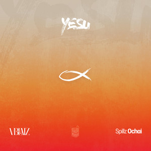 YESU by Vblaiz, Spillz Ochai
