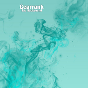 Gearrank - Sad Backsound