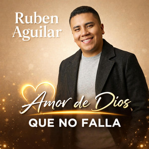 Amor de Dios que No falla by Ruben Aguilar