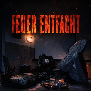 FEUER ENTFACHT by RAYnFAM, HUSTLA