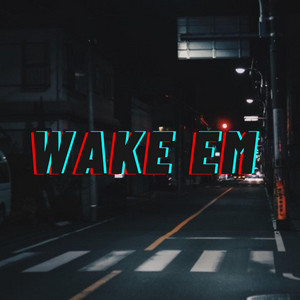 Wake em by Kurrven