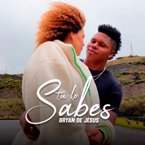 Bryan de Jesús - Tú Lo Sabes