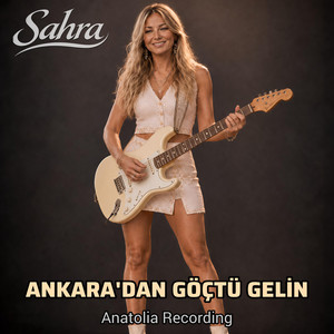 Ankara'dan Göçtü Bir Gelin - Anatolia Rock Version by Nurettin Karabulut, Sahra
