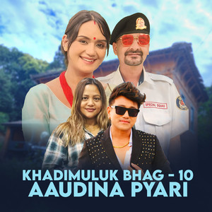 Lalit K.c, Ramji Khand & Purnakala BC - Khadimuluk Bhag - 10 Aaudina Pyari