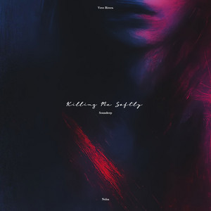Killing Me Softly by Nelsa, Soundeep, Veve Rivera