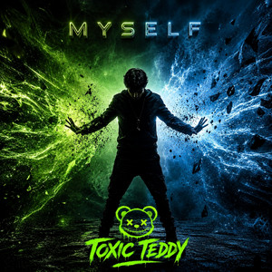 Myself by Toxic Teddy
