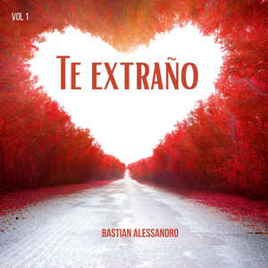 Te Extraño by Bastian Alessandro