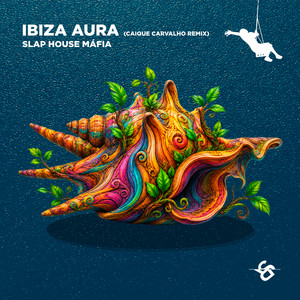 Ibiza Aura - Caique Carvalho Remix by SLAP HOUSE MAFIA, Caique Carvalho