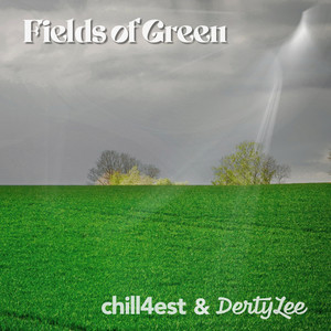 Fields of Green by Chill4est, DertyLee