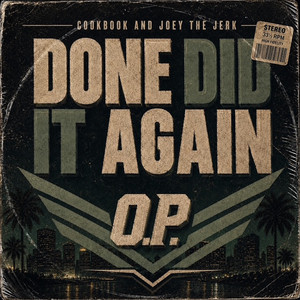 Done Did It Again (feat. CookBook & Joey The Jerk) by O.P., CookBook, Joey The Jerk
