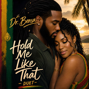 Hold Me Like That - Duet Version by Dr. Bensa