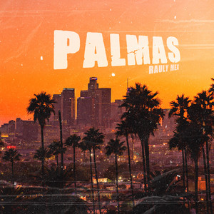 Palmas by Rauly Mex