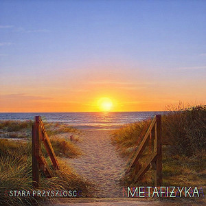 stara przyszlosc by metafizyka