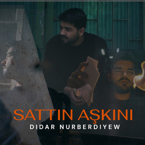 Sattın aşkını by Didar Nurberdiyew