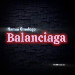 Balanciaga by Namni Omologo