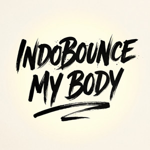 Indobounce My Body by KINGZMD RMX