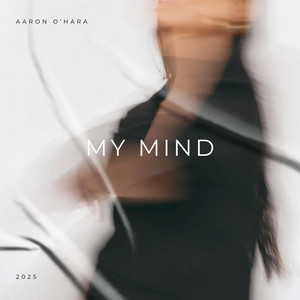 Aaron O'Hara - My Mind