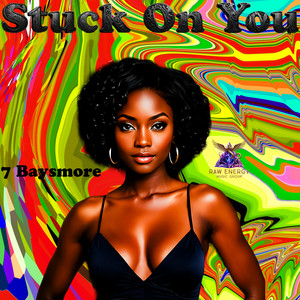 Stuck On You by Seven Baysmore