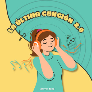 La Última Canción 2.0 by Zayven King