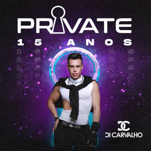 Di Carvalho - Private (15 Anos)
