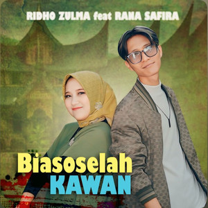 Biasoselah Kawan by Ridho Zulma, Rana Safira