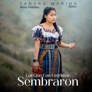 Sandra Marina Baten & Rony Ordóñez - Hoy Es Tiempo de Venir