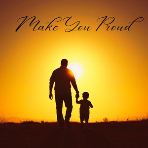 Make You Proud by abe