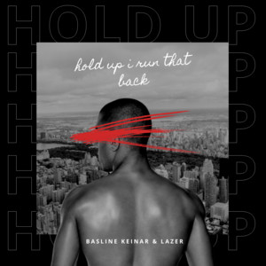 Hold Up - Remix by basline keinar, Lazer