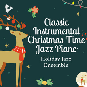 Classic Instrumental Christmas Time Jazz Piano