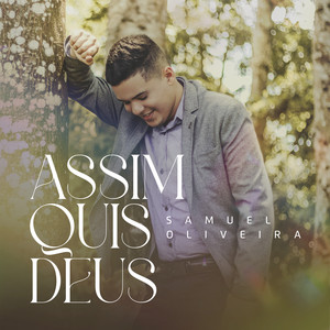 Samuel Oliveira - Assim Quis Deus (Playback)
