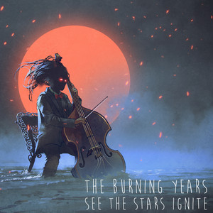 See the Stars Ignite by The Burning Years, Substation