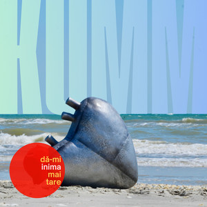 Dă-mi inima mai tare by Kumm