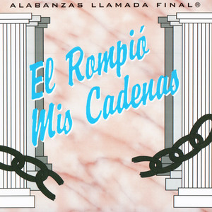 Él Rompió Mis Cadenas by Llamada Final, Inspiración