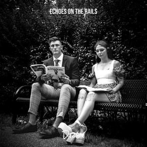 Echoes on the Rails
