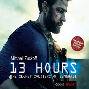 13 Hours (Der Insider-Bericht über die wahren Ereignisse in Benghazi)