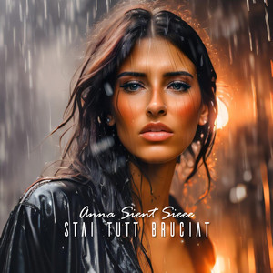 Anna Sient Sieee - Stai tutt bruciat